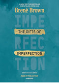 The Gifts of Imperfection, 10th Anniversary Edition: Features a New Foreword