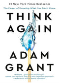 Think Again: The Power of Knowing What You Don't Know
