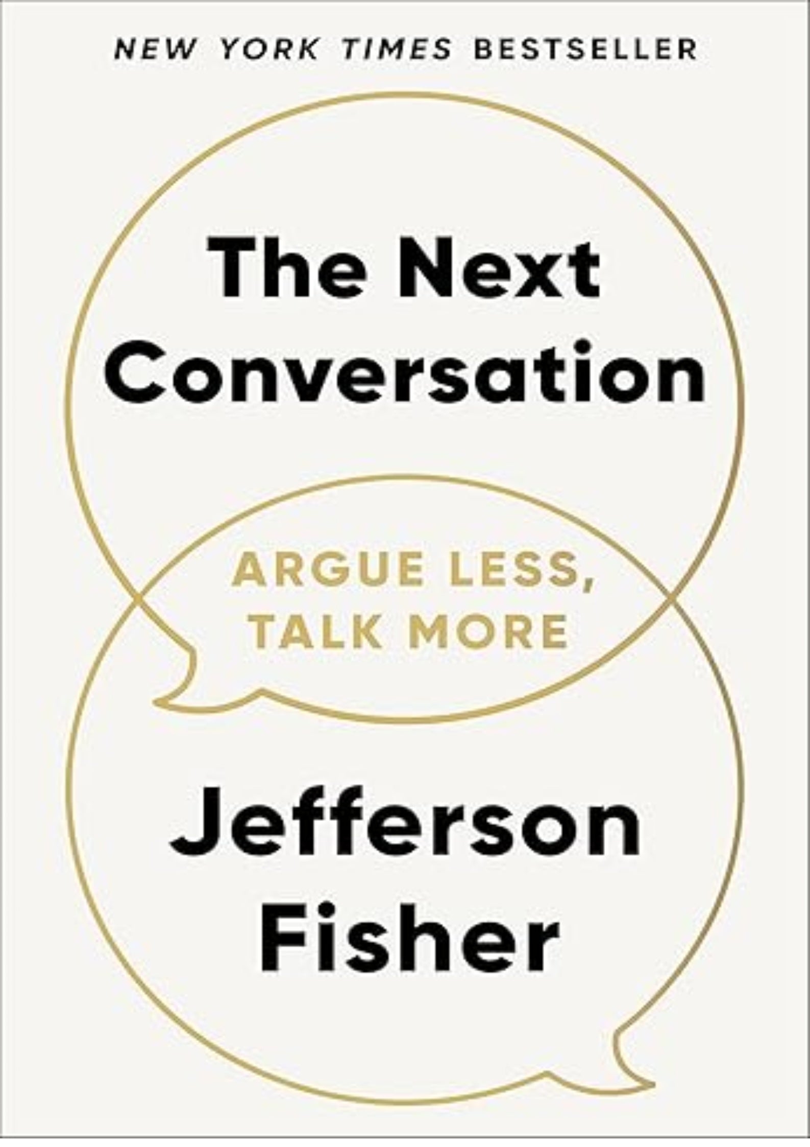 The Next Conversation: Argue Less, Talk More