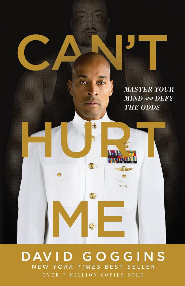 Can't Hurt Me: Master Your Mind and Defy the Odds