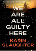 We Are All Guilty Here: A Novel (A North Falls Thriller, 1)