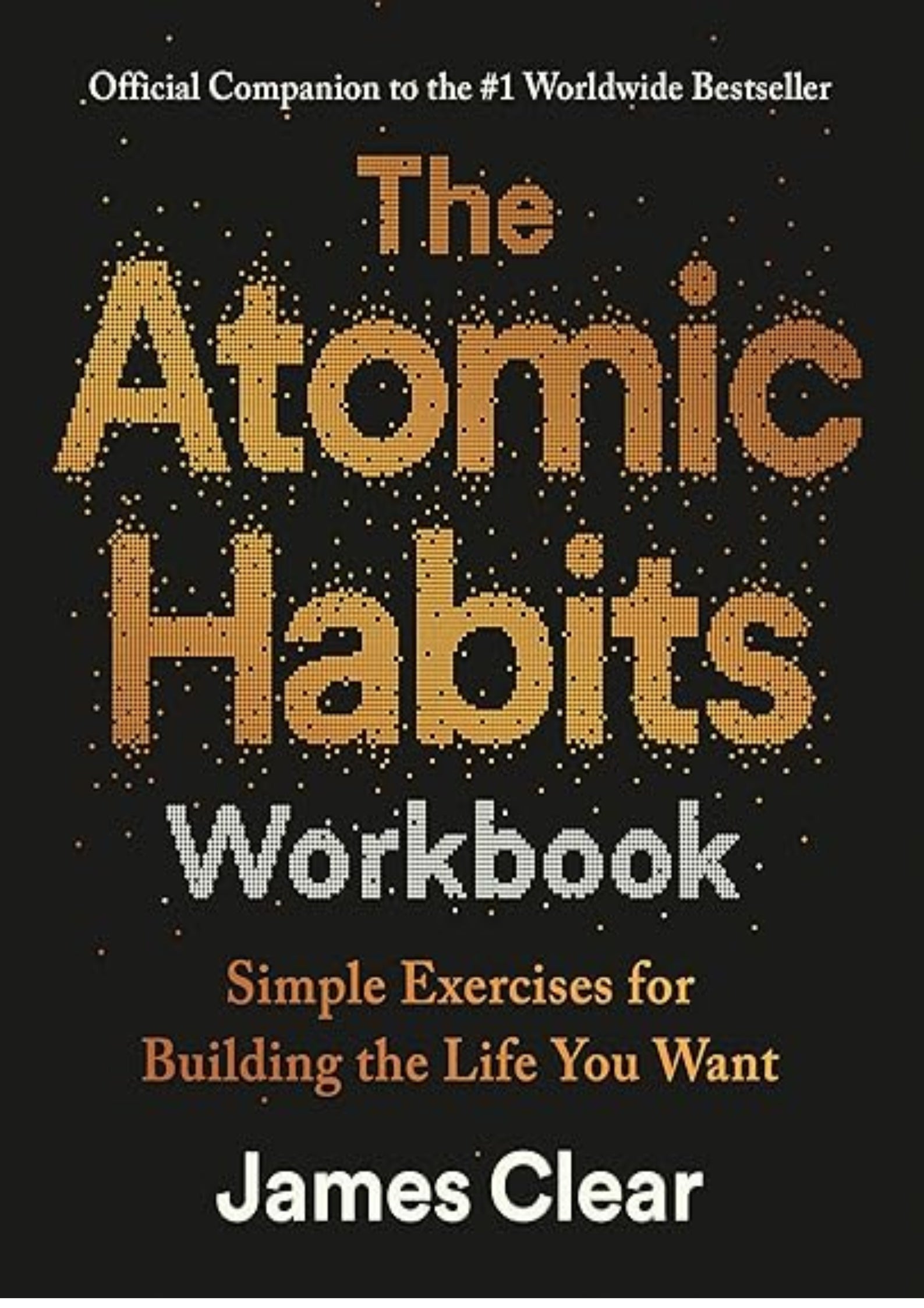 The Atomic Habits Workbook: Official Companion to the #1 Worldwide Bestseller