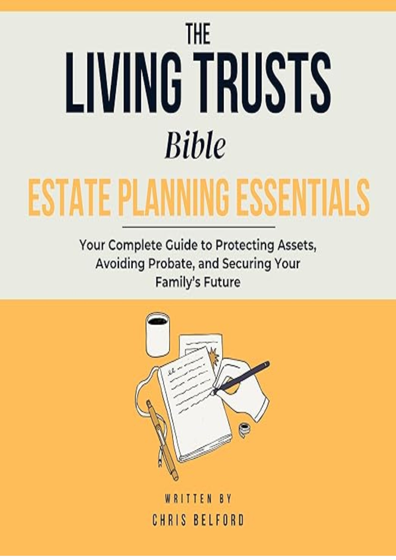 The Living Trusts Bible: Estate Planning Essentials