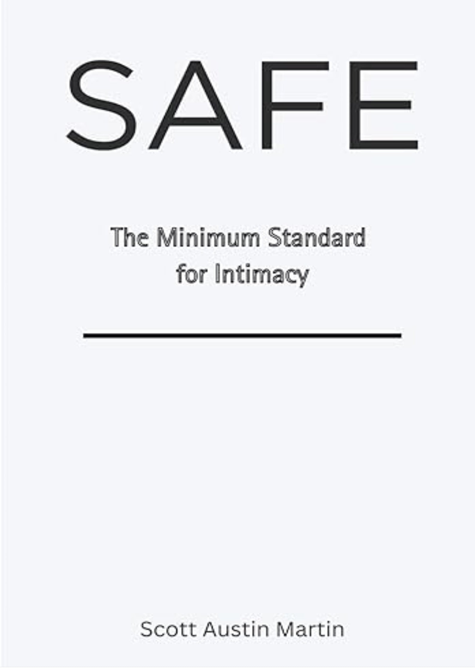 SAFE: The Minimum Standard for Intimacy