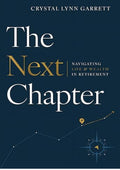 The Next Chapter: Navigating Life & Wealth in Retirement