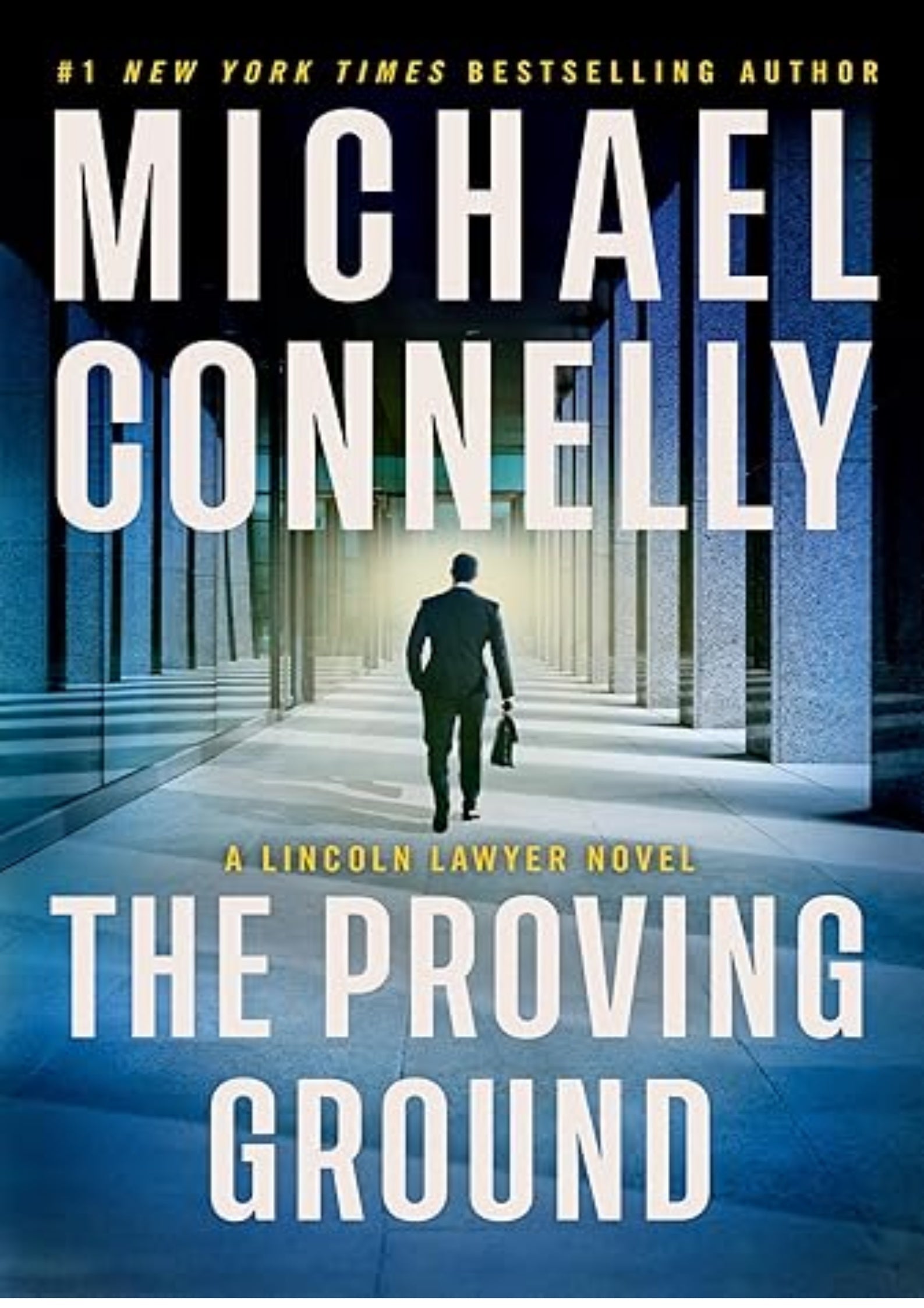 The Proving Ground: A Lincoln Lawyer Novel