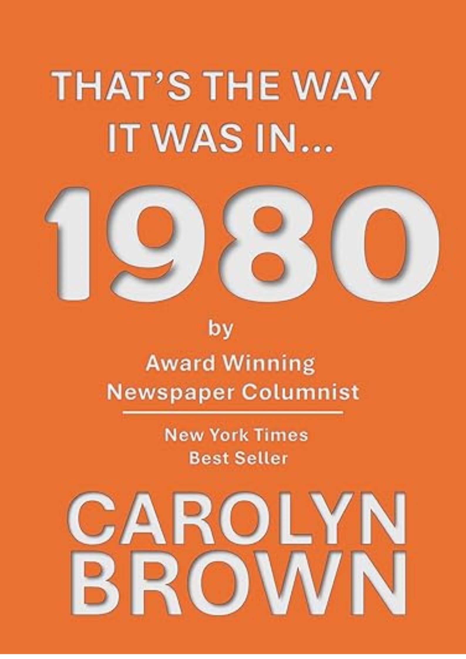 That's The Way It Was In... 1980