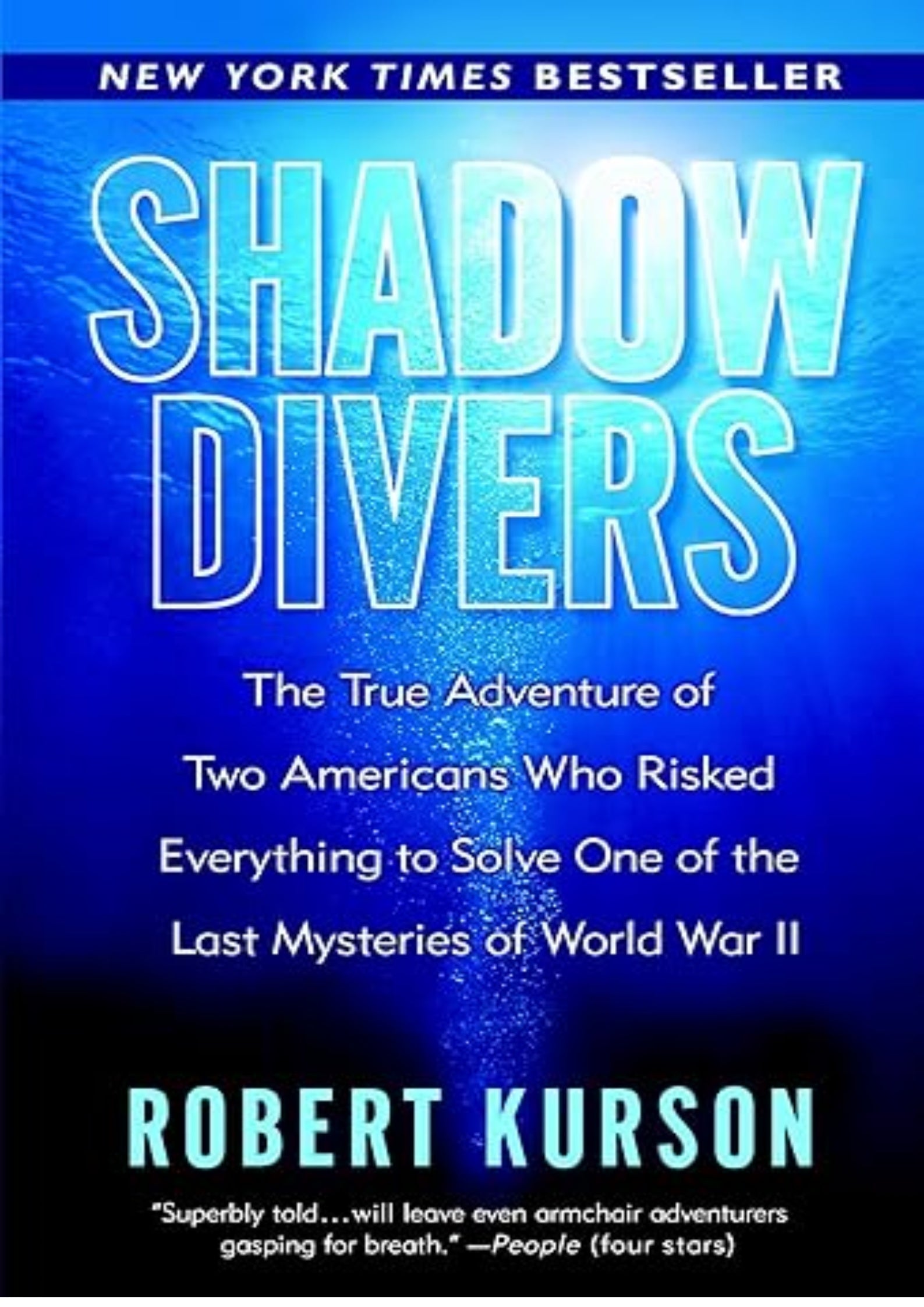 Shadow Divers: The True Adventure of Two Americans Who Risked Everything to Solve One of the Last Mysteries of World War II