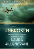 Unbroken (The Young Adult Adaptation): An Olympian's Journey from Airman to Castaway to Captive