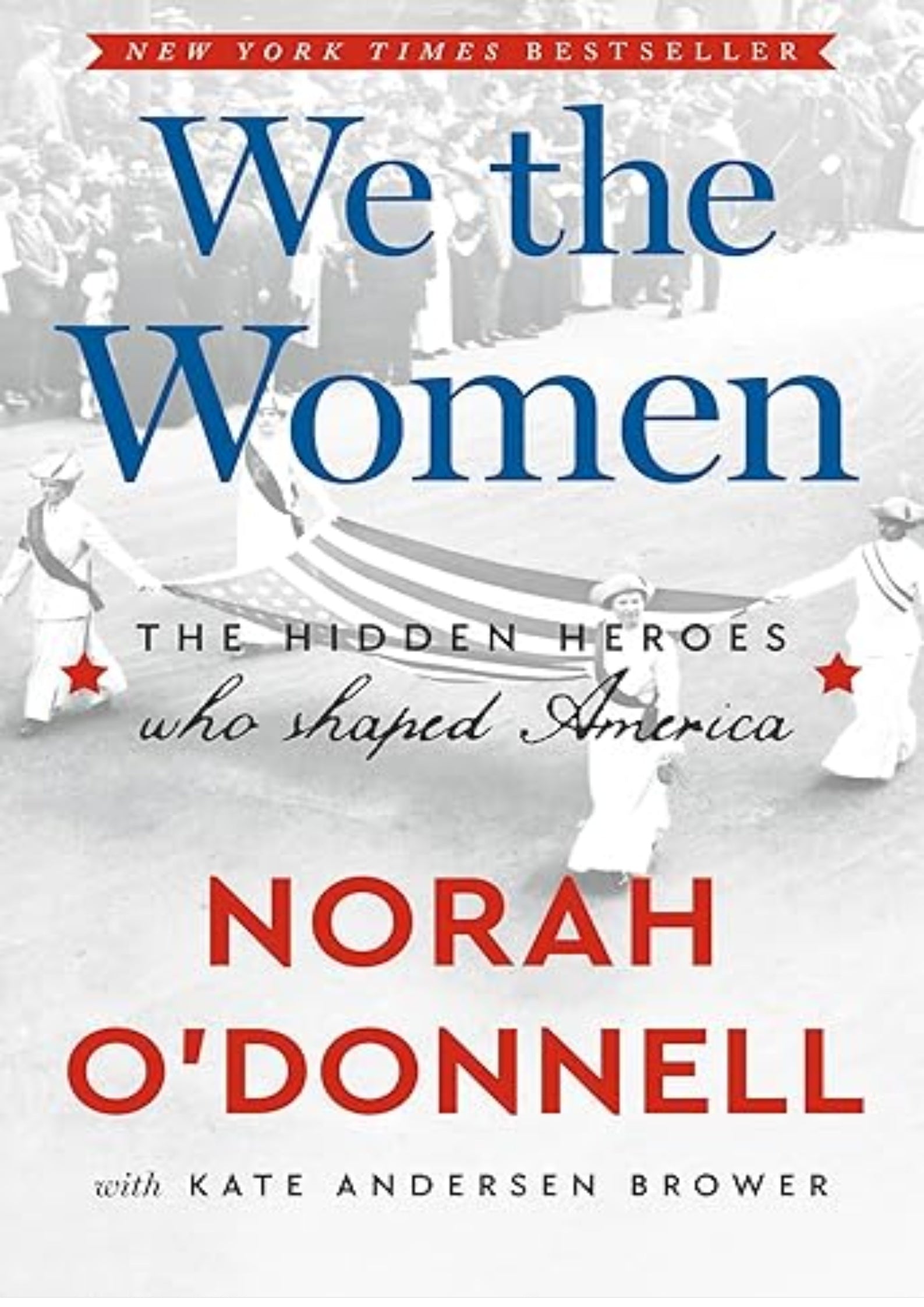 We the Women: The Hidden Heroes Who Shaped America