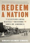 Redeem a Nation: The Century-Long Battle to Restore the Soul of America