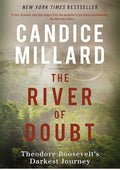 The River of Doubt: Theodore Roosevelt's Darkest Journey