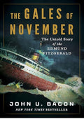 The Gales of November: The Untold Story of the Edmund Fitzgerald