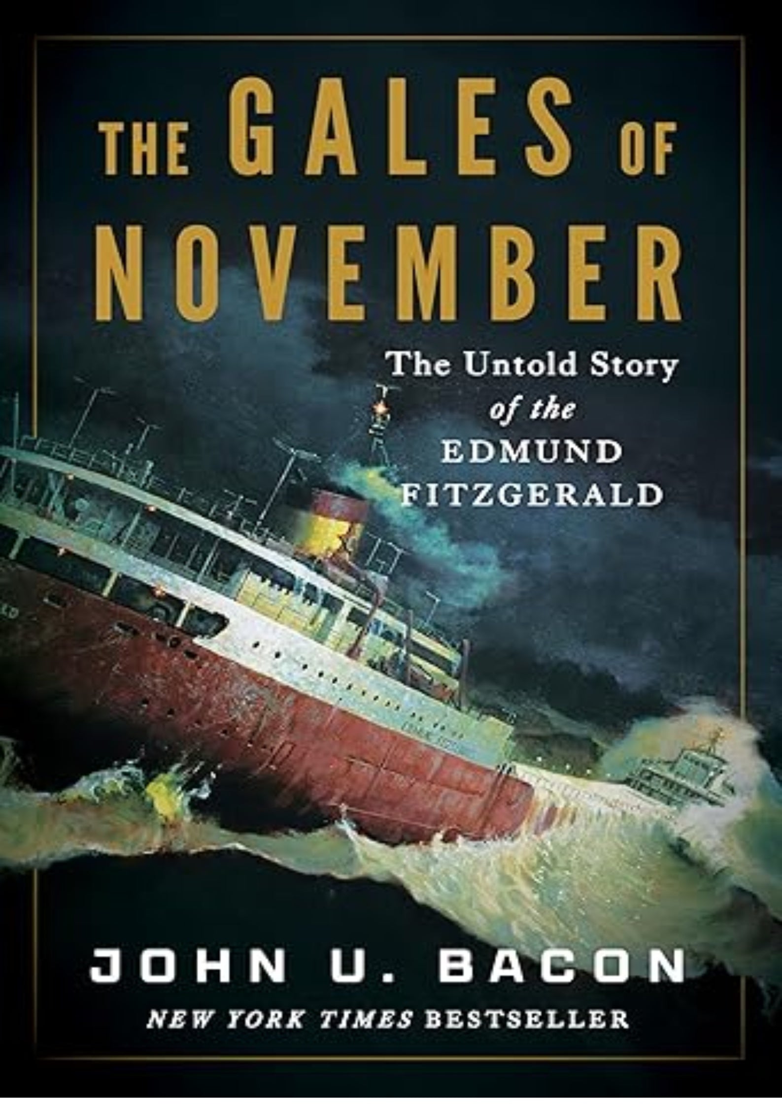 The Gales of November: The Untold Story of the Edmund Fitzgerald