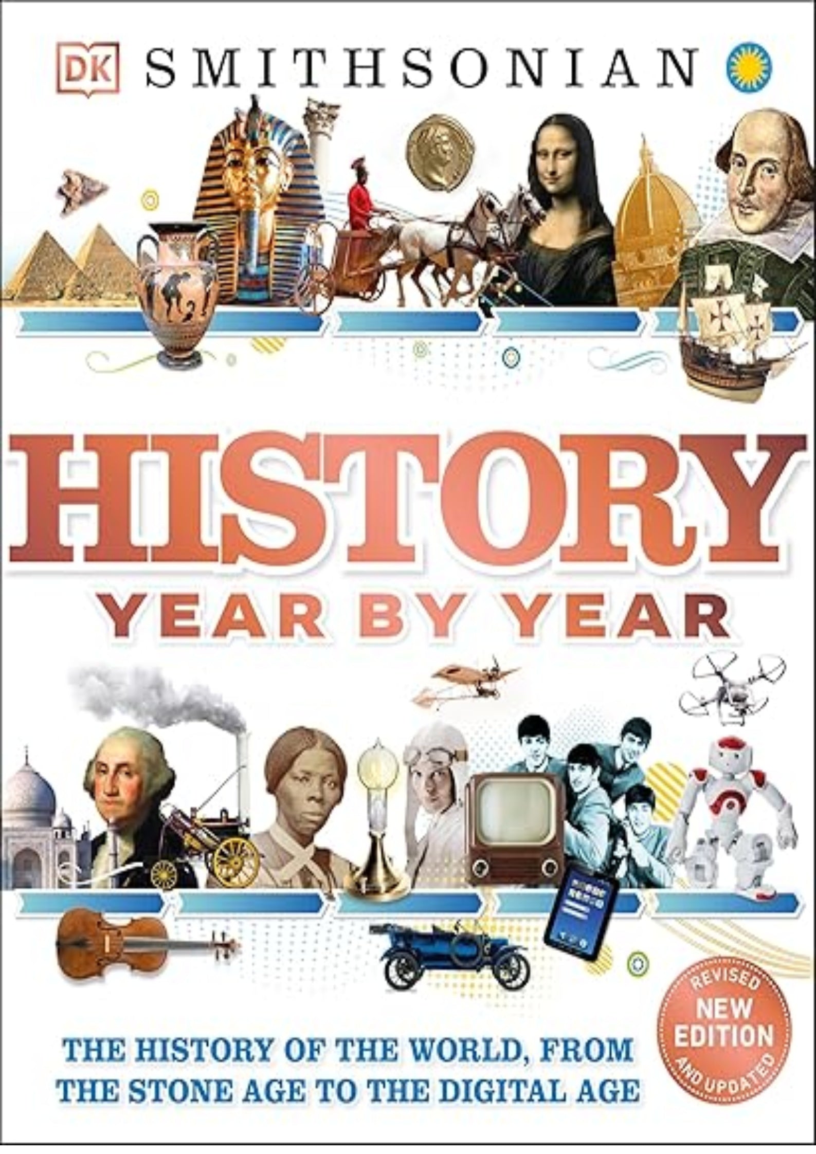 History Year by Year: The History of the World, from the Stone Age to the Digital Age (DK Children's Year by Year)