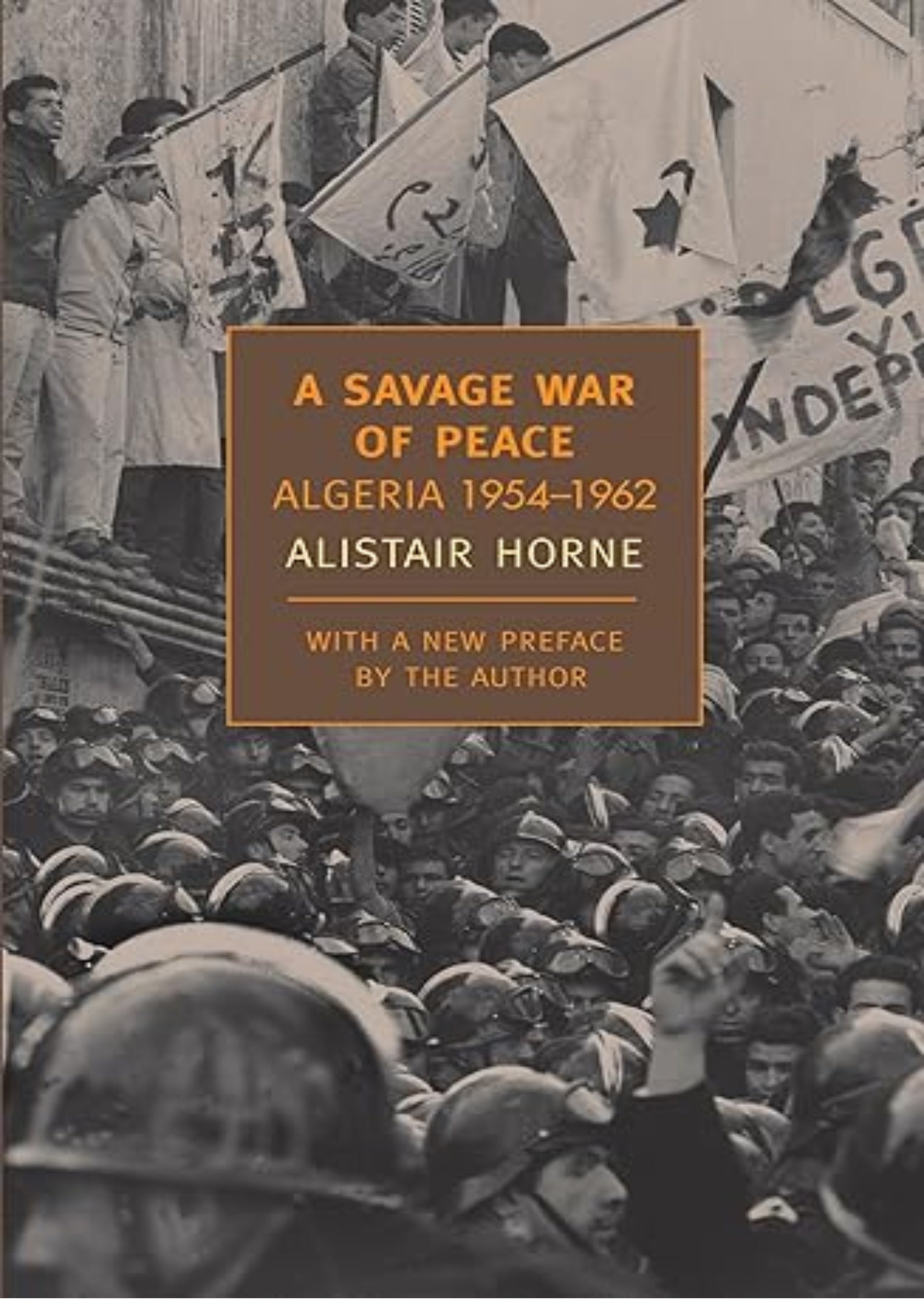 A Savage War of Peace: Algeria 1954-1962 (New York Review Books Classics)