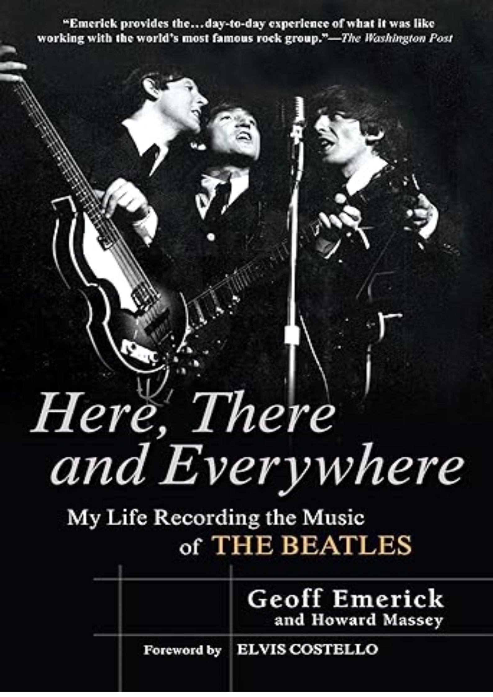 Here, There and Everywhere: My Life Recording the Music of the Beatles
