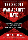 The Secret War Against Hate: American Resistance to Antisemitism and White Supremacy