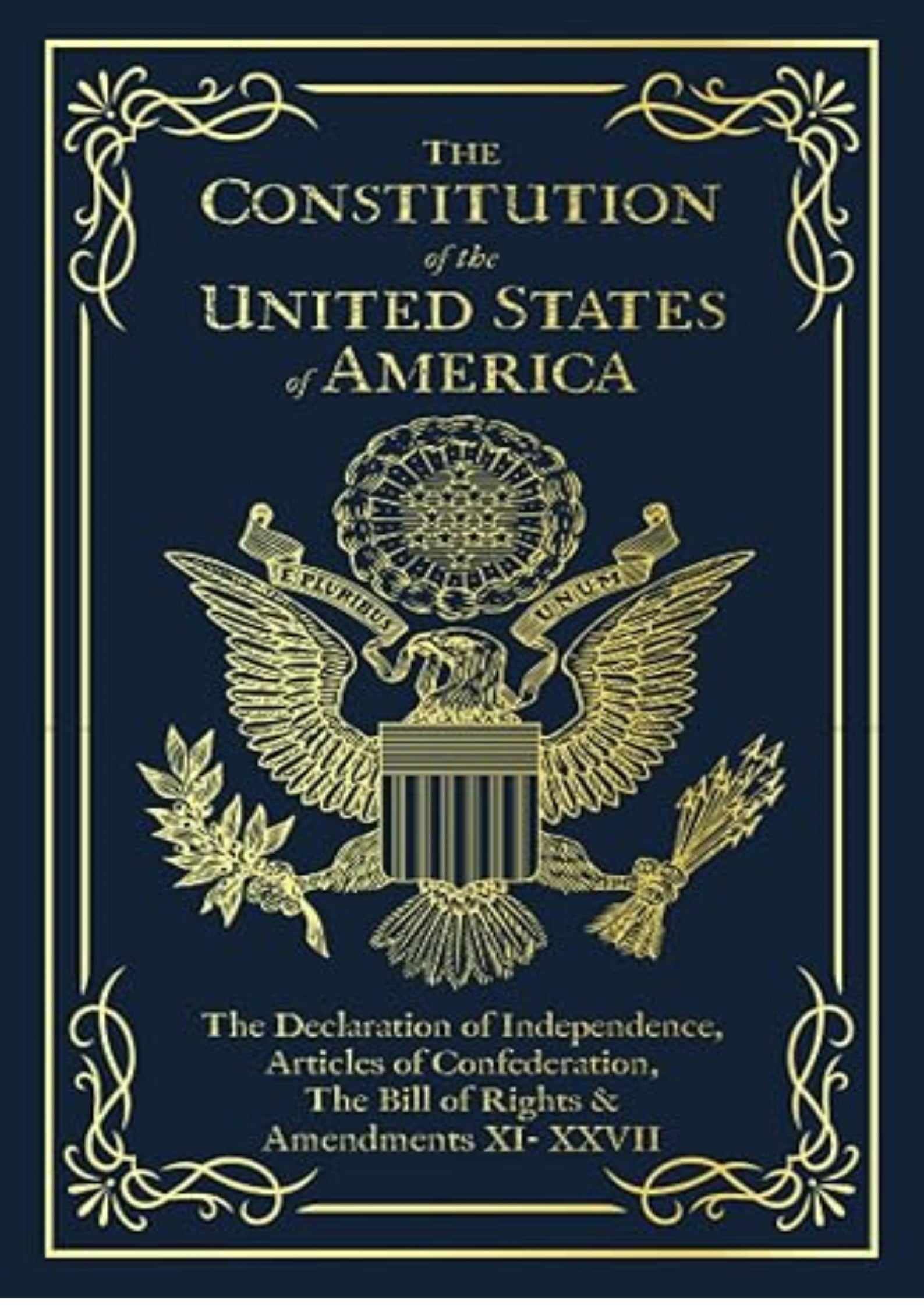 The Constitution of the United States of America: The Declaration of Independence, The Bill of Rights