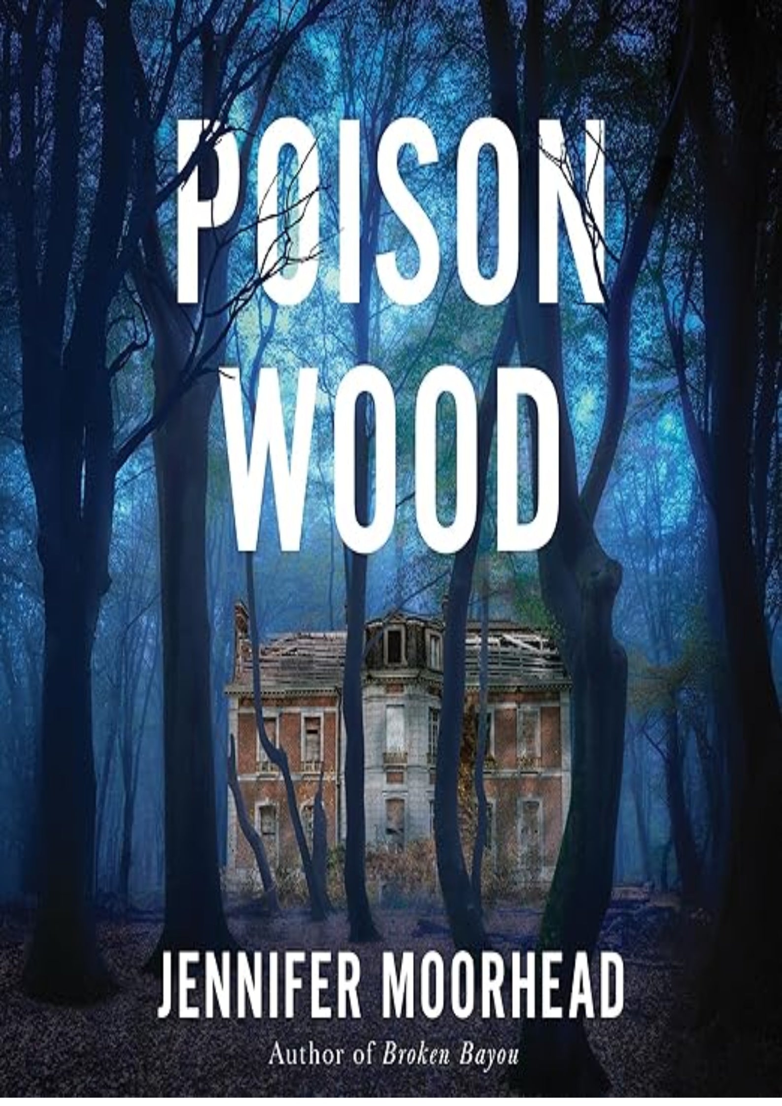 Poison Wood: A Novel