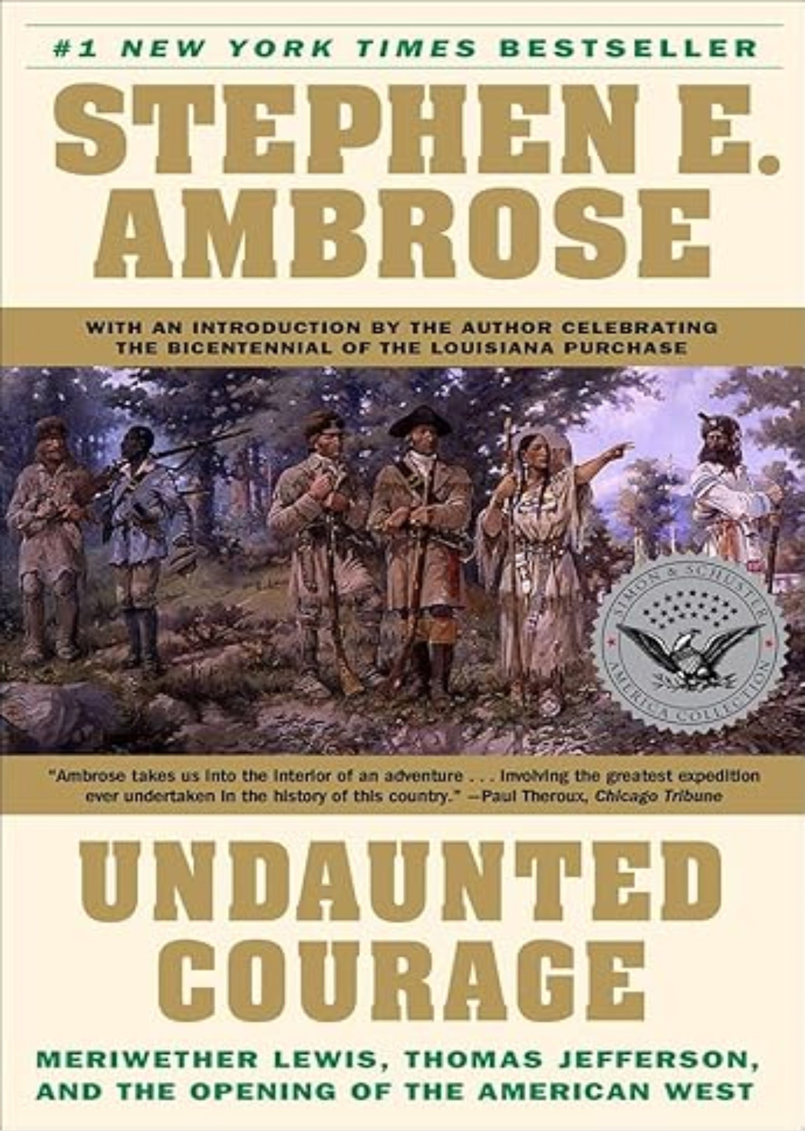 Undaunted Courage: Meriwether Lewis, Thomas Jefferson, and the Opening of the American West