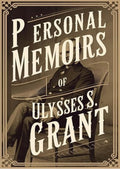 Personal Memoirs of Ulysses S. Grant