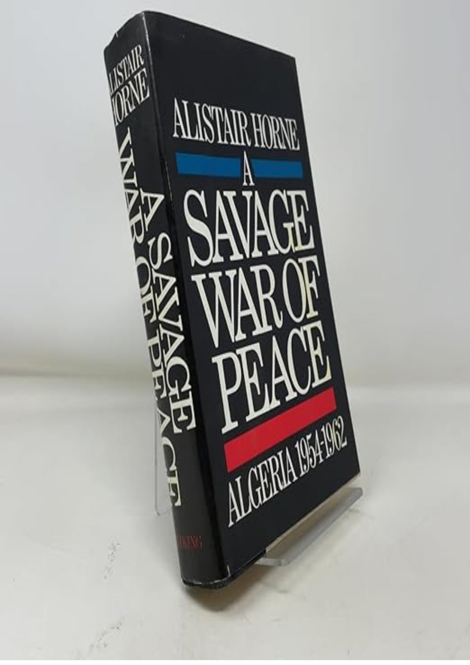 A Savage War of Peace: Algeria 1954-1962