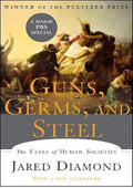 Guns, Germs, and Steel: The Fates of Human Societies