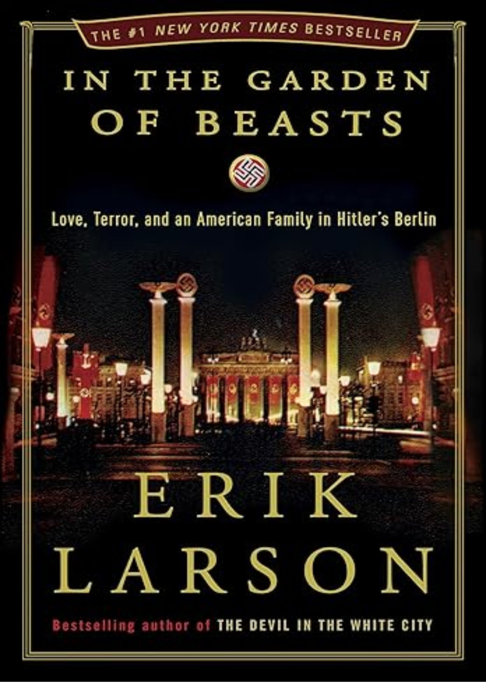 In the Garden of Beasts: Love, Terror, and an American Family in Hitler's Berlin