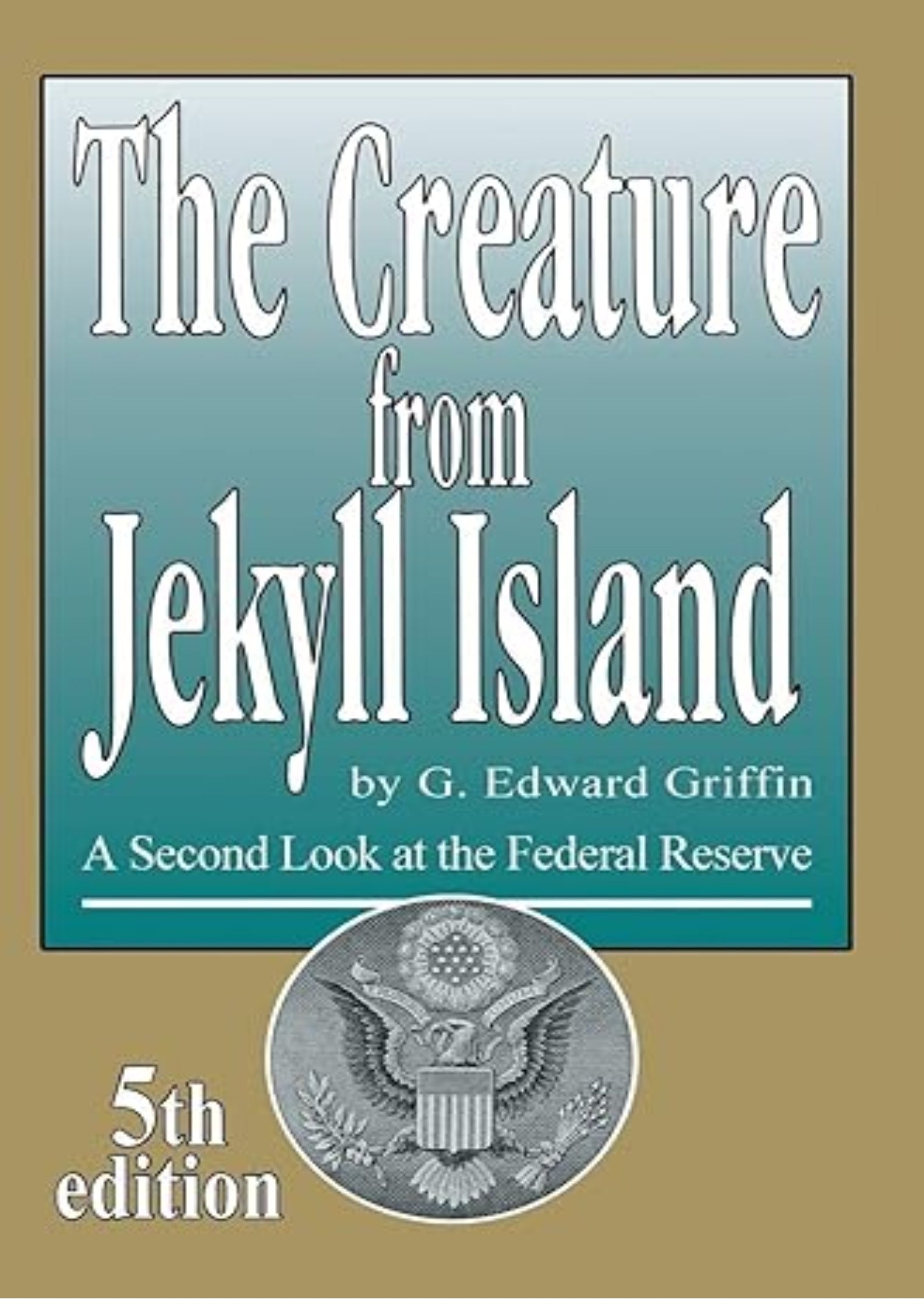 The Creature from Jekyll Island: A Second Look at the Federal Reserve