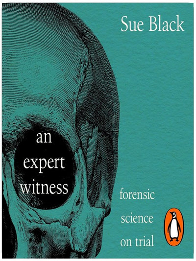 An Expert Witness: Forensic Science on Trial – The Instant Sunday Times Bestseller