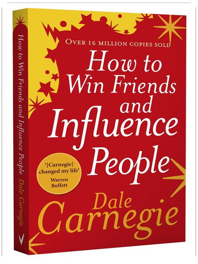 How to Win Friends and Influence People: The Life-Changing Bestseller to Improve Communication Skills, Build Confidence and Strengthen Relationships (Vermilion)