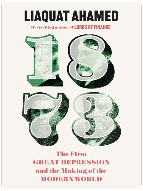 1873: The First Great Depression and the Making of the Modern World