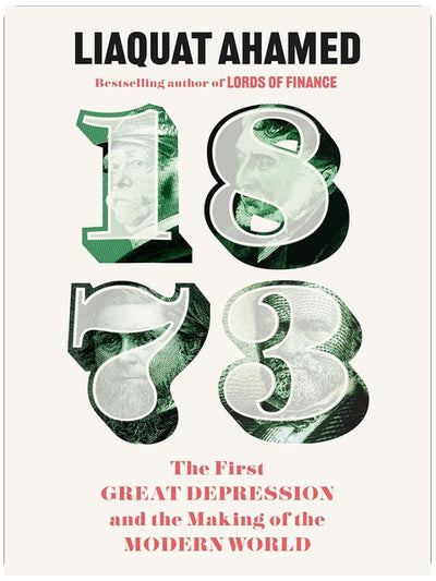 1873: The First Great Depression and the Making of the Modern World