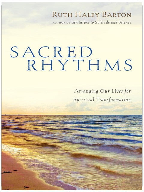 Rythmes sacrés : organiser nos vies pour une transformation spirituelle (Ressources transformatrices)