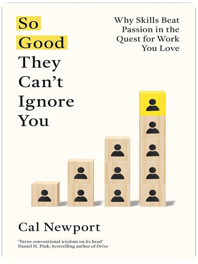 So Good They Can't Ignore You