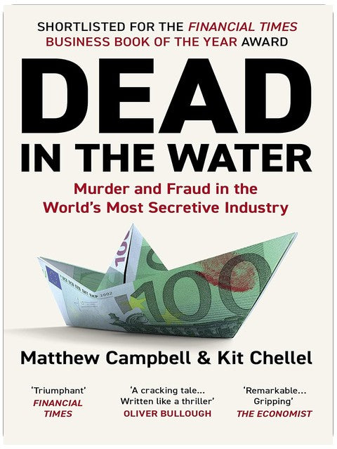 Dead in the Water: Murder and Fraud in the World's Most Secretive Industry