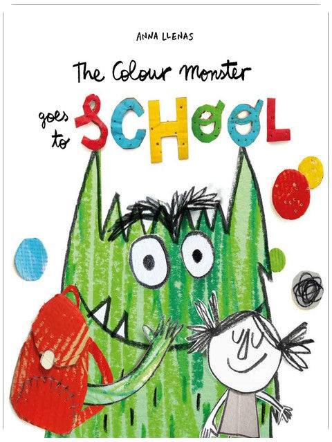 The Colour Monster Goes to School: Perfect book to tackle school nerves