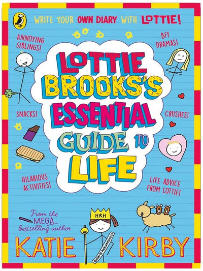 Lottie Brooks’s Essential Guide to Life: Write Your own Diary with Lottie: activities and advice from the hilarious Lottie Brooks!
