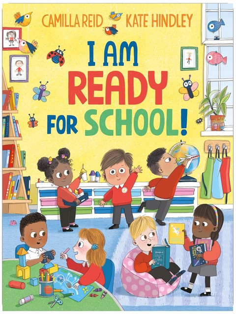 I Am Ready for School!: A picture book all about starting Reception