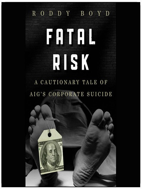 Risque fatal : L'histoire édifiante du suicide d'entreprise d'AIG