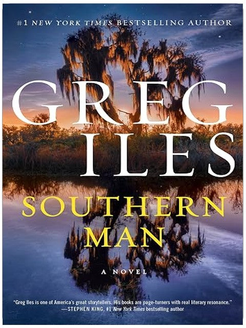 Southern Man: A Political Thriller from the Natchez Burning Series (Penn Cage Book 7)