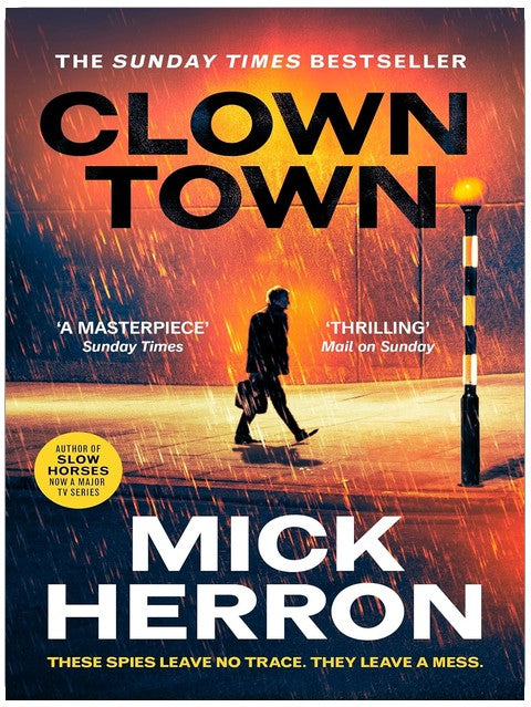 Clown Town: Enter Slough House this summer (Slough House Thriller 9)