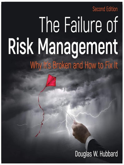 The Failure of Risk Management: Why It's Broken and How to Fix It 2nd Edition