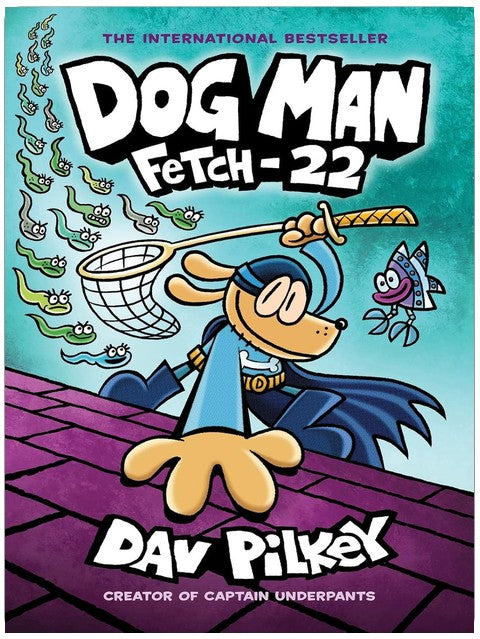 Fetch-22: From the Creator of Captain Underpants (Dog Man 8): Fetch-22 (PB)