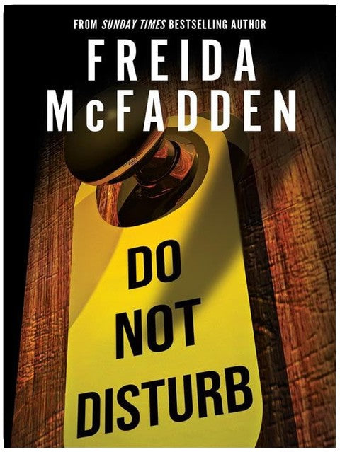 Do Not Disturb: An Addictive Psychological Thriller from the Author of The Housemaid Books