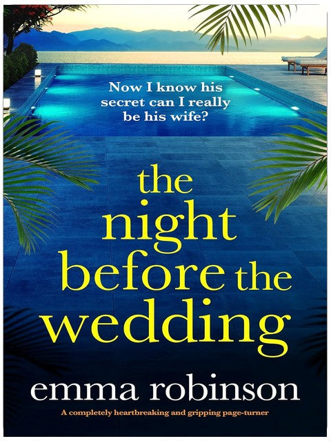 The Night Before the Wedding: A completely heartbreaking and gripping page-turner
