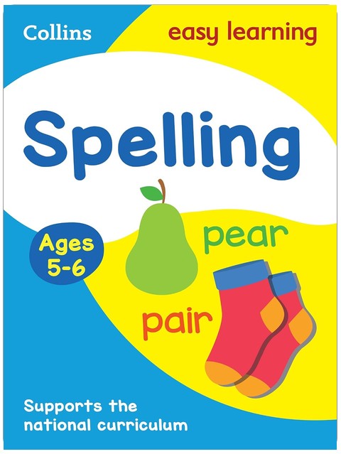 Spelling Ages 5-6: Ideal for home learning (Collins Easy Learning KS1)