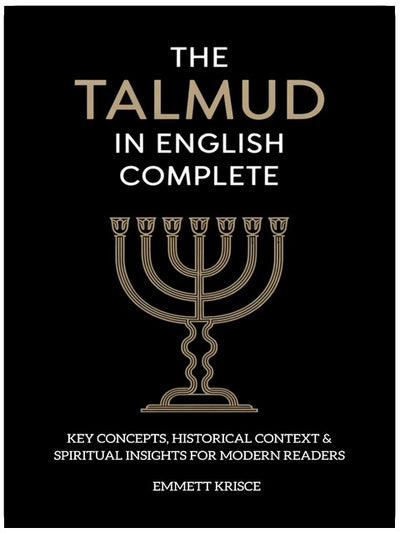 The Talmud in English Complete: With Key Concepts, Historical Context & Spiritual Insights for Modern Readers