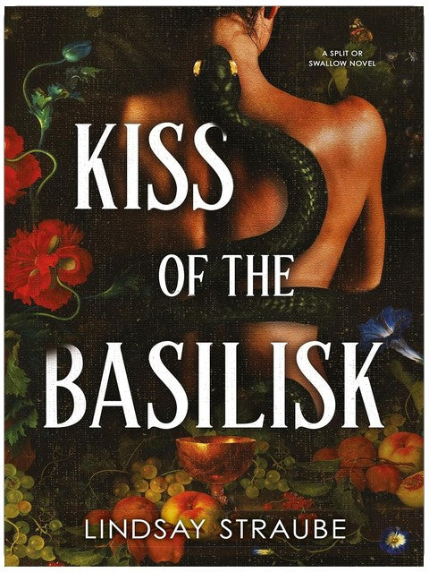 Kiss Of The Basilisk: the bestselling, spicy, not-safe-for-work romantasy that's taken TikTok by storm! (Split or Swallow Book 1)